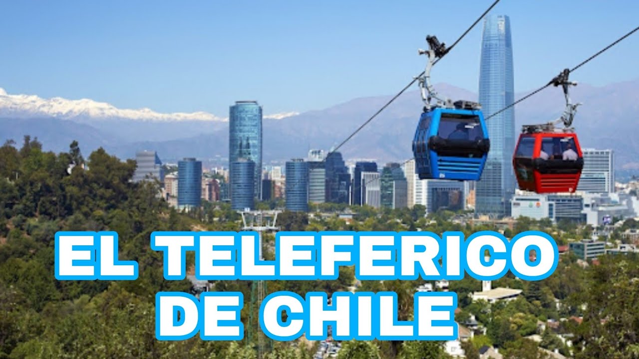 TELEFERICO DE CHILE | CERRO SAN CRISTOBAL