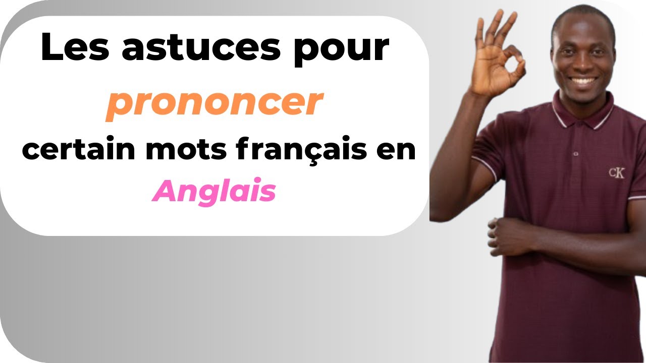 Astuces pour Mieux prononciation les mots de mêmes orthographes en français et en anglais