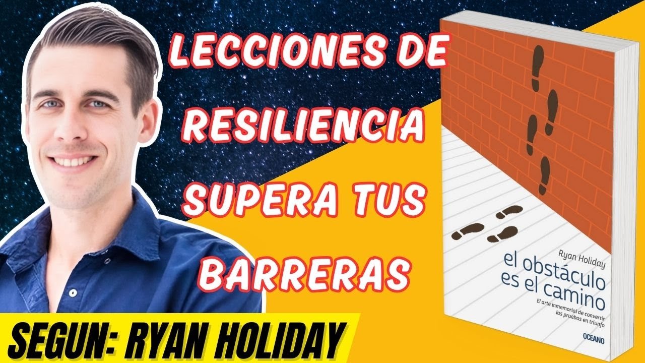 El Obstáculo Es El CAMINO de Ryan Holiday | RESUMEN