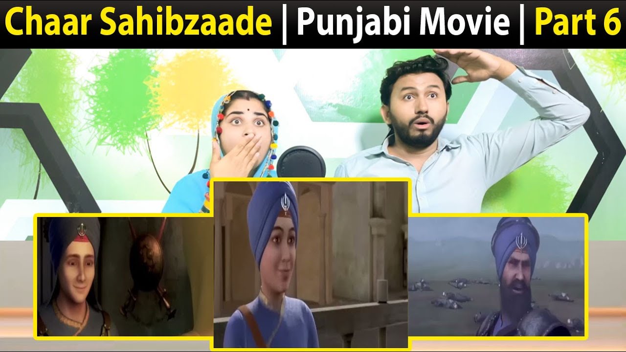 Chaar Sahibzaade | Full Punjabi Movie | The Sikh Legacy Pakistani Hindu Punjabi Reaction Part 6