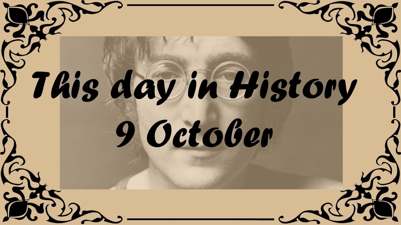 9 October - This day in History