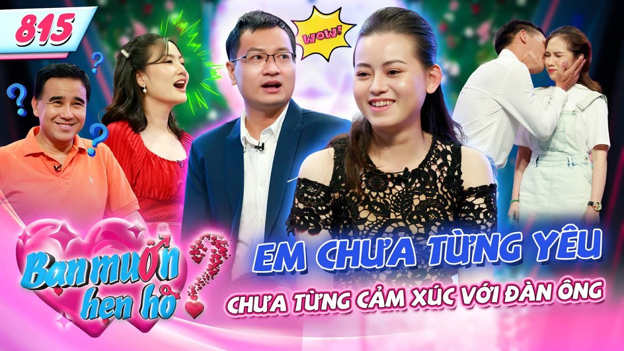 Bạn Muốn Hẹn Hò 815 | Cô Giáo U30 Chưa Có Cảm Xúc Với Đàn Ông Được Chàng KIỂM DUYỆT PHIM Yêu Chiều 😍