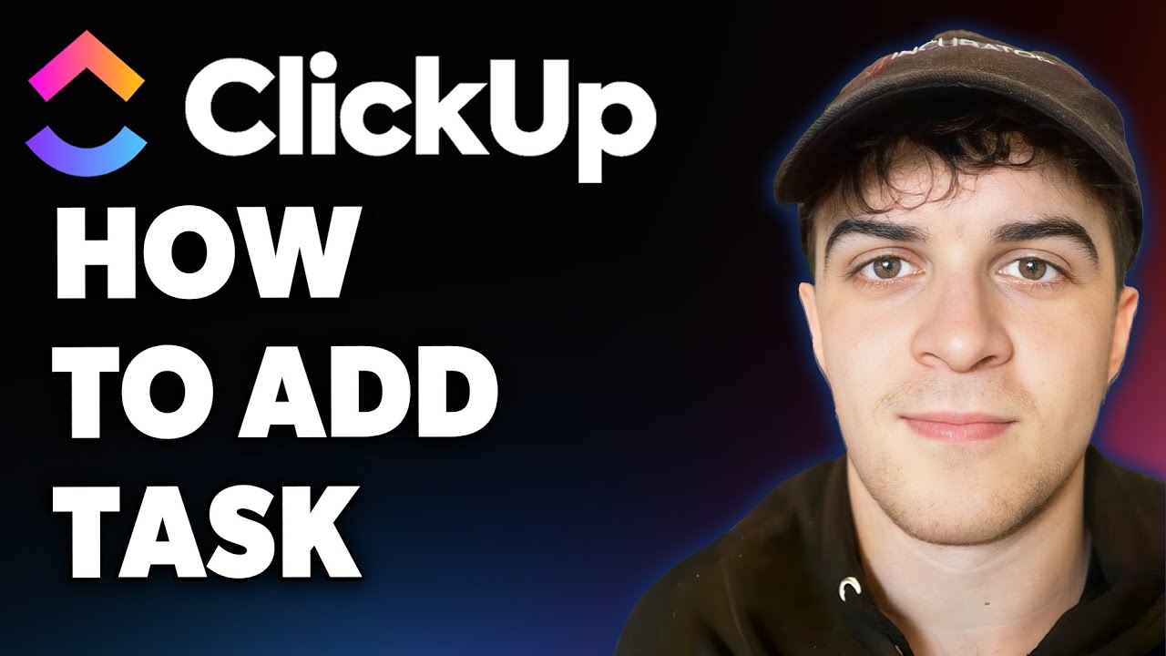 How to Add a Task in Clickup Easy and Fast (Full 2025 Guide)
