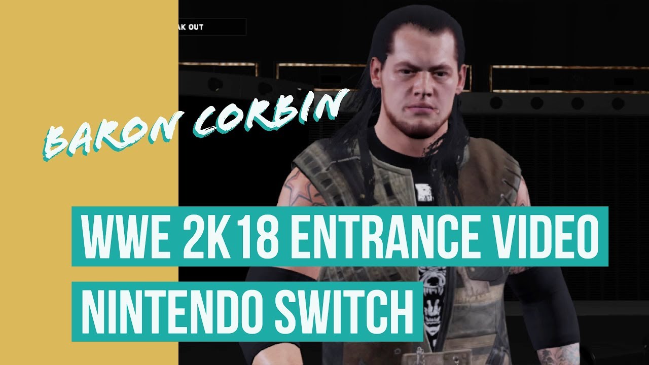 Baron Corbin - WWE 2K18 Entrance - Nintendo Switch