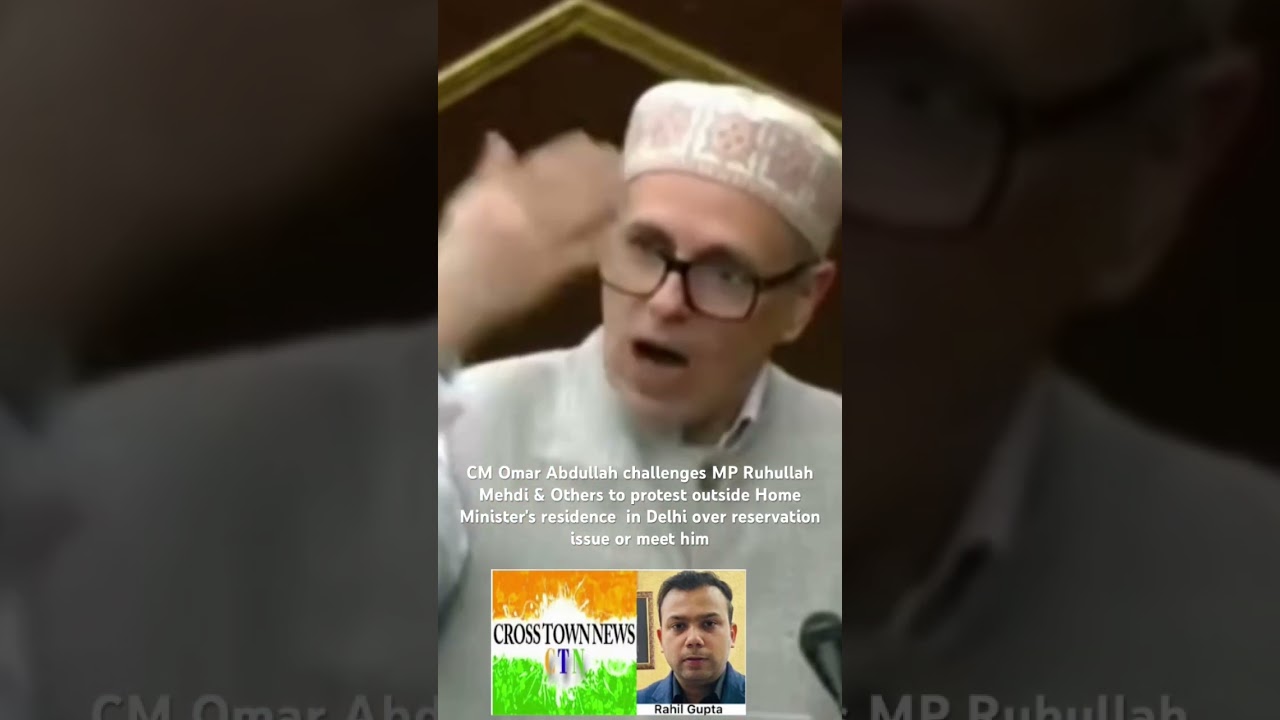 CM Omar Abdullah challenges MP Ruhullah Mehdi & Others to protest outside Home Minister's residence