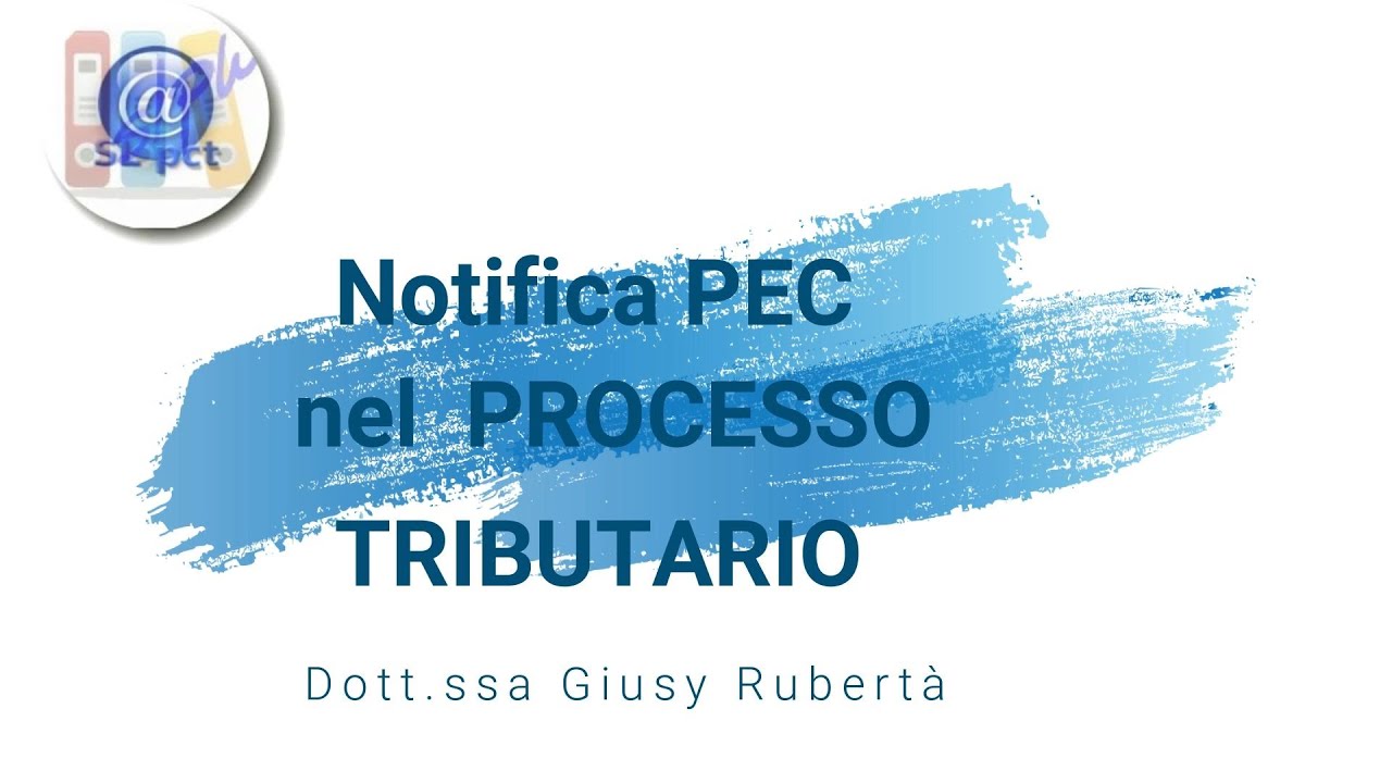 Modalità di notifica PEC nel Processo Tributario