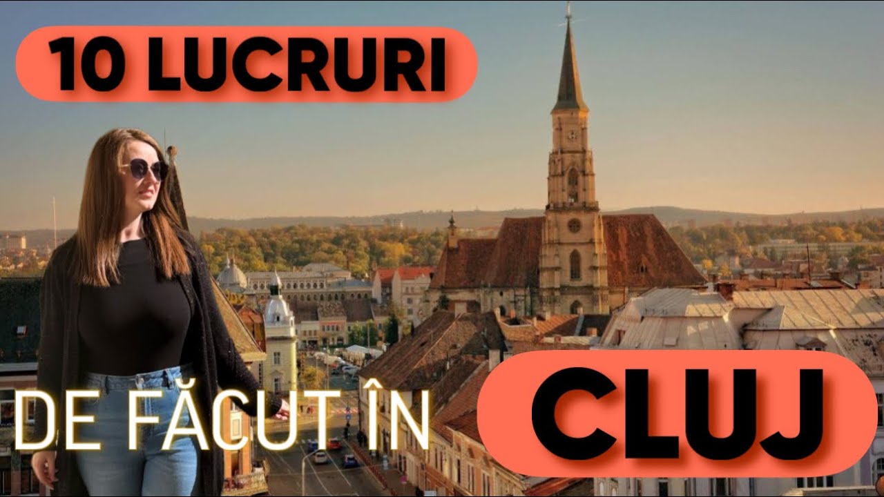 10 Lucruri de făcut în CLUJ-NAPOCA. Care e preferatul vostru? 