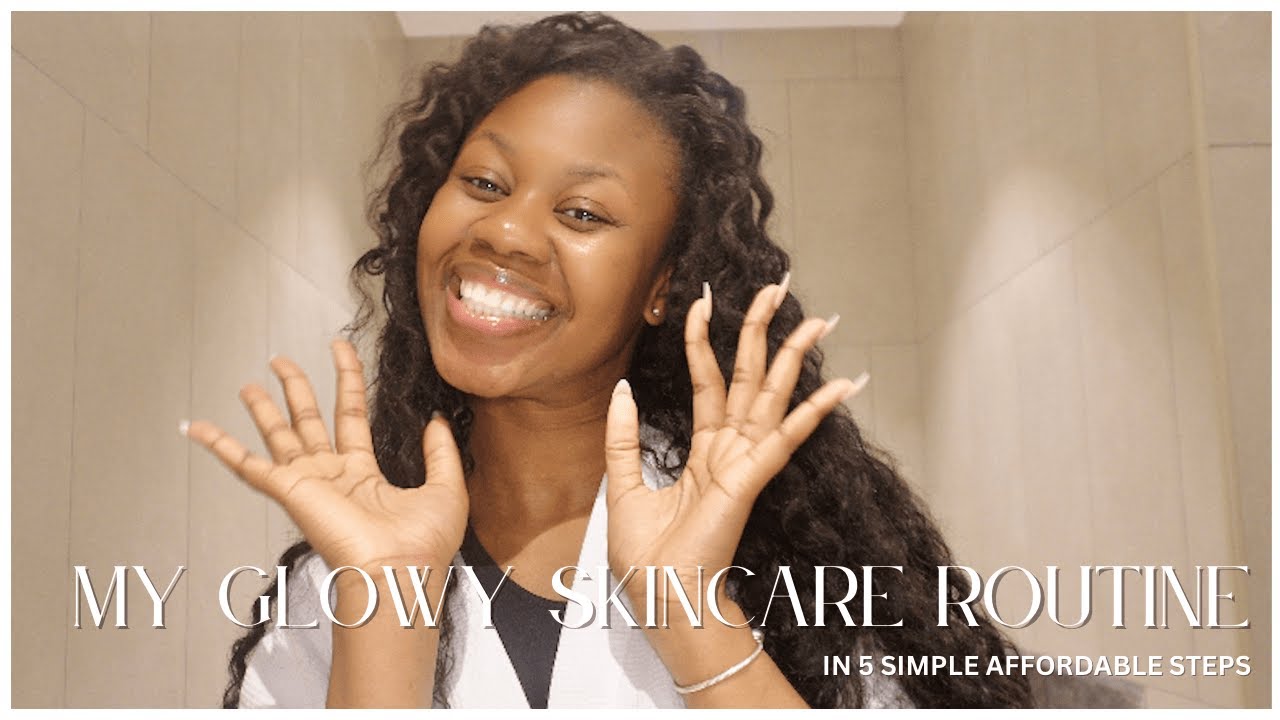 MY GLOWY AFFORDABLE SKINCARE ROUTINE