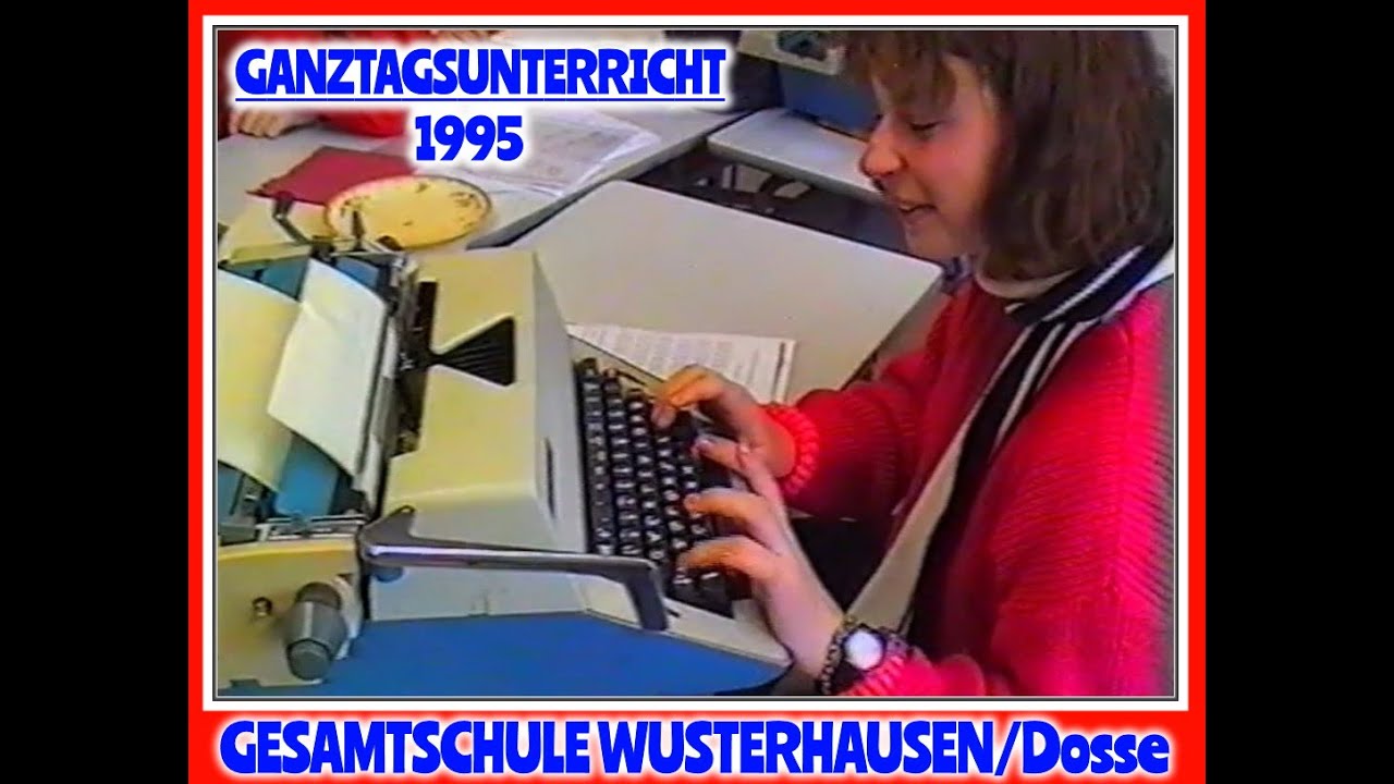 1995/96 GANZTAG GESAMTSCHULE Wusterhausen/Dosse jetzt Astrid Lindgren Grundschule