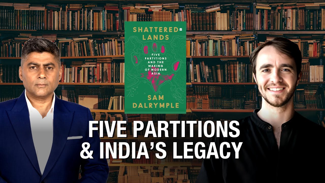 Shattered Lands: 5 Partitions And The Making of Modern Asia | Sam Dalrymple with Gaurav Sawant