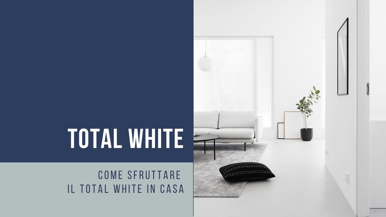 Come sfruttare il total white in casa ⚪