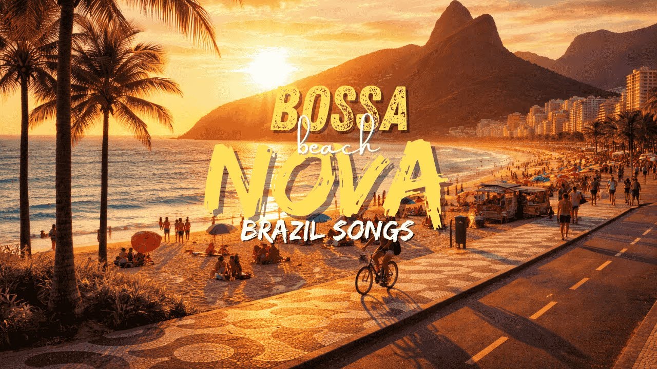 Bossa Nova Beach — Calm Brazilian Music to Unwind & Sleep