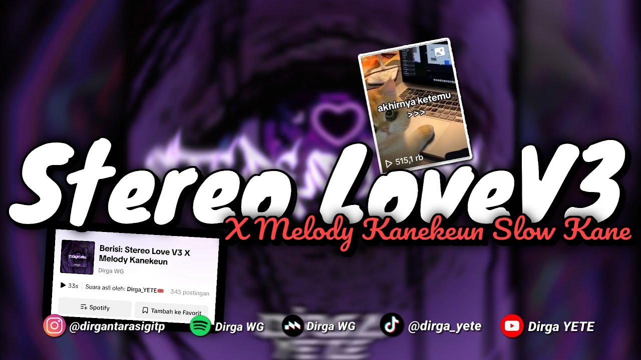 DJ STEREO LOVE V3 X MELODY KANEKEUN SLOW KANE VIRAL TIKTOK YANG KALIAN CARI