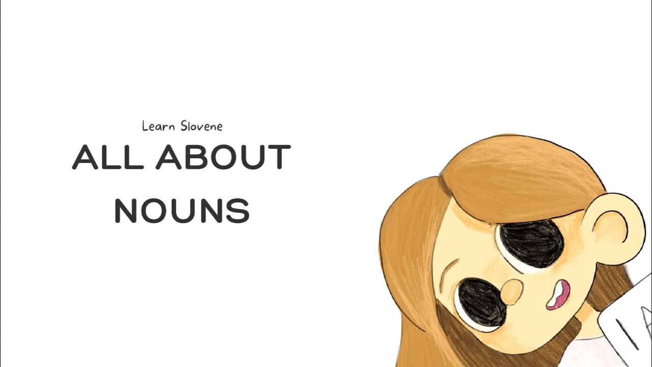 Learn Slovene: All about nouns!