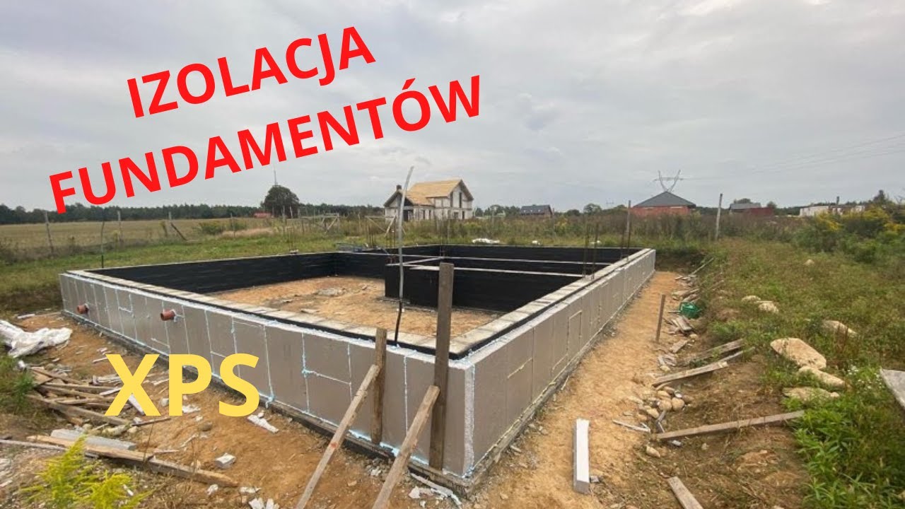 Jak zrobić izolację termiczną fundamentów? XPS