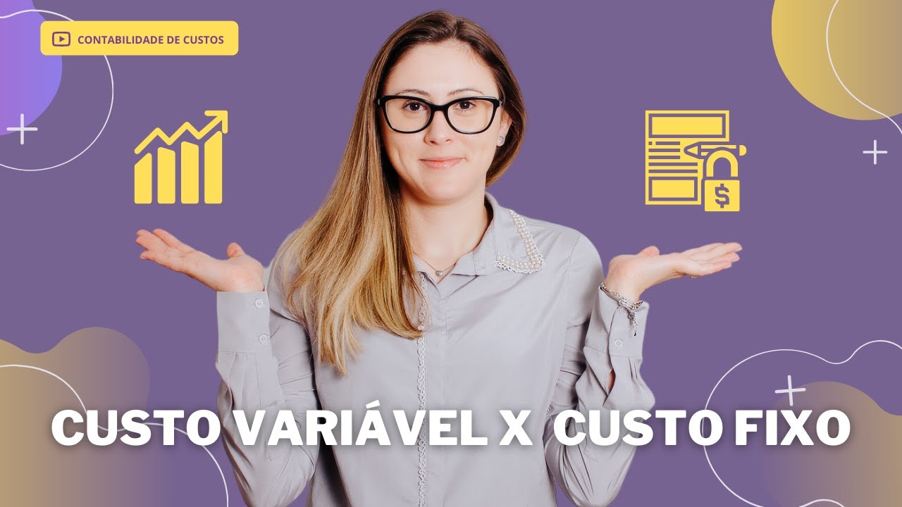 Custo Vari&aacute;vel x Custo Fixo