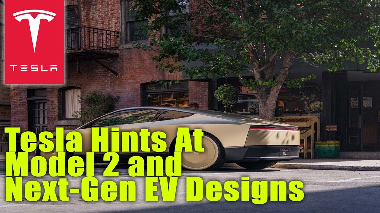 Tesla Hints At Model 2 and Next-Gen EV Designs