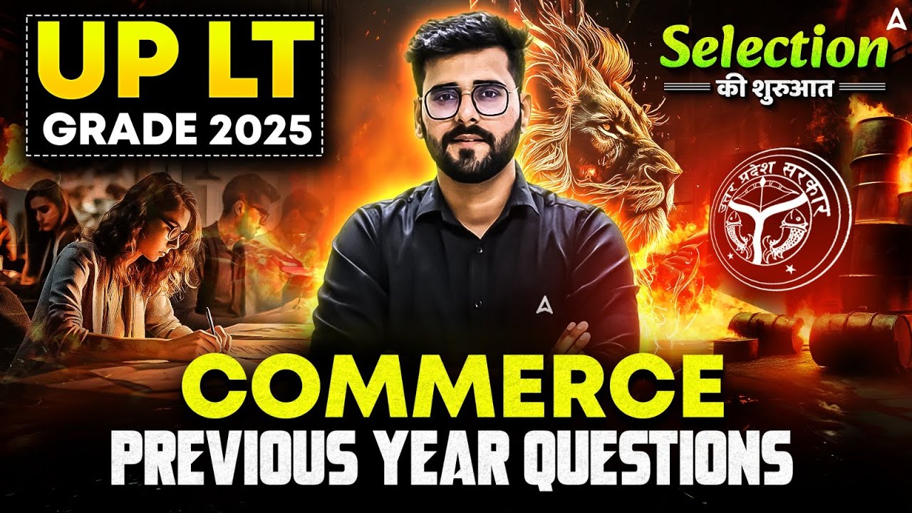 UP LT Grade 2025 | Commerce PYQs से शुरू करें Selection की तैयारी | By Dr. Deepesh Sir