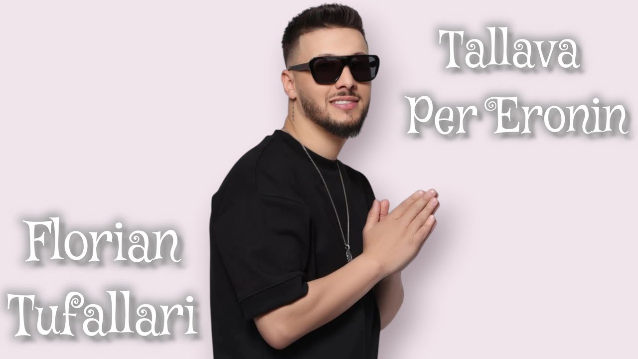 Florian Tufallari - Tallava per Eronin
