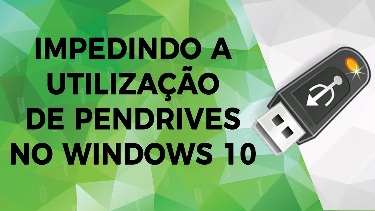 Bloqueando o Uso de Pendrives no Windows 10