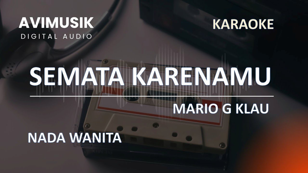Semata Karenamu - Mario G Klau | Karaoke Nada WANITA | Avimusik