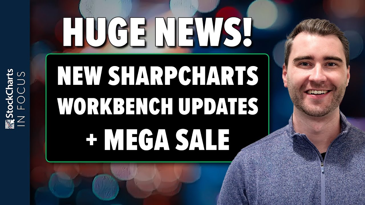 HUGE NEWS! New SharpCharts Workbench Updates | StockCharts In Focus