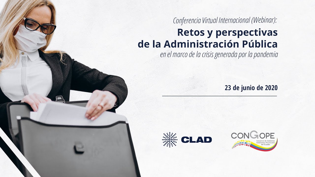#WebinarCLAD Retos y perspectivas de la administraci&oacute;n p&uacute;blica nacional y local