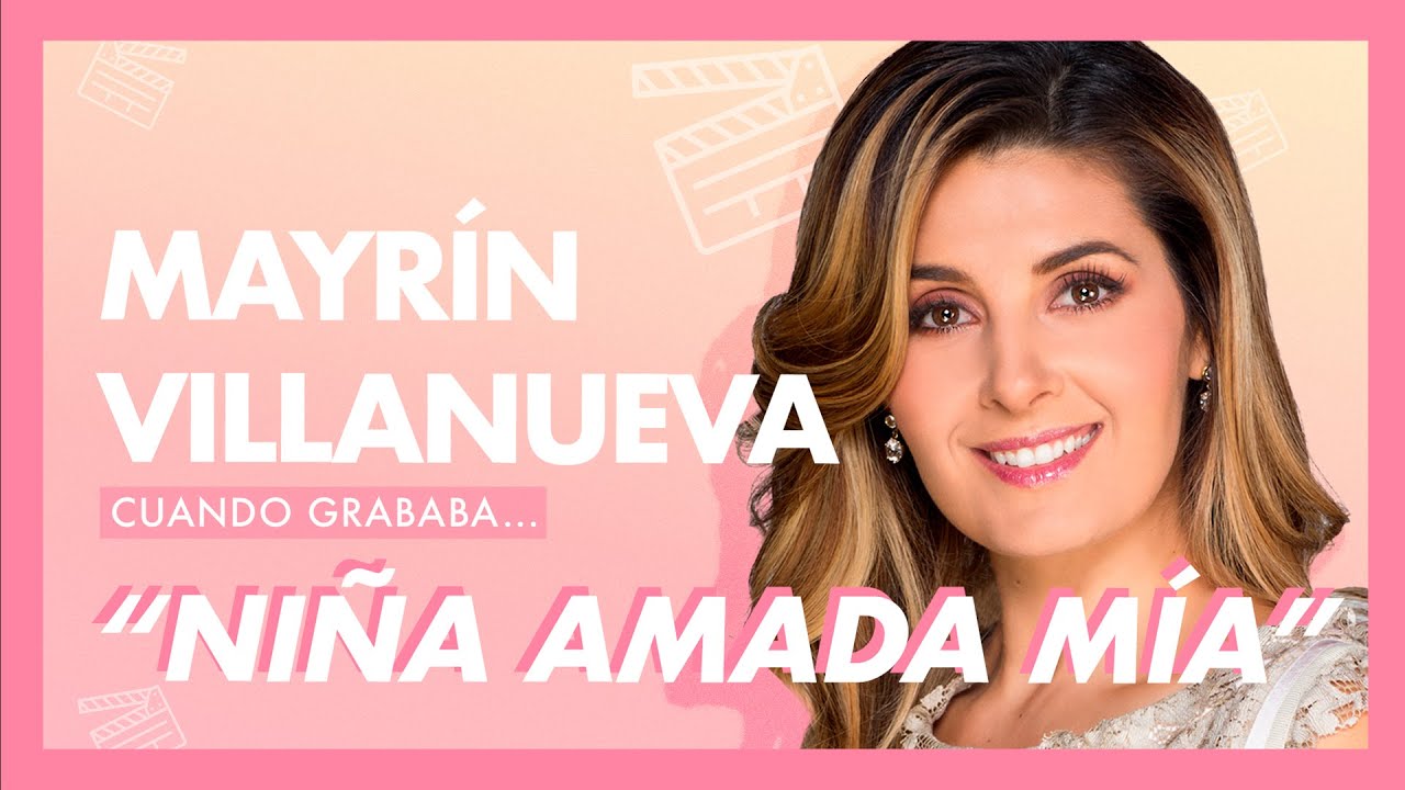 Mayrín Villanueva, cuando grababa… Niña amada mía | tlnovelas