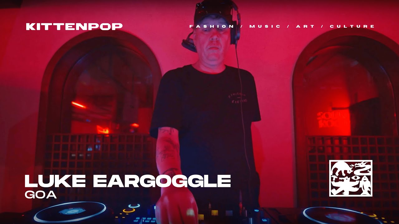 Luke Eargoggle | Kittenpop : Goa
