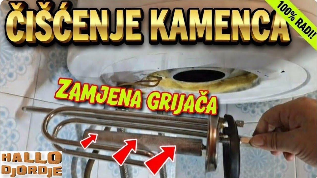 Kako Zamjeniti Stari Grijač  /Kako Očistiti Bojler od Kamenca / Detaljno
