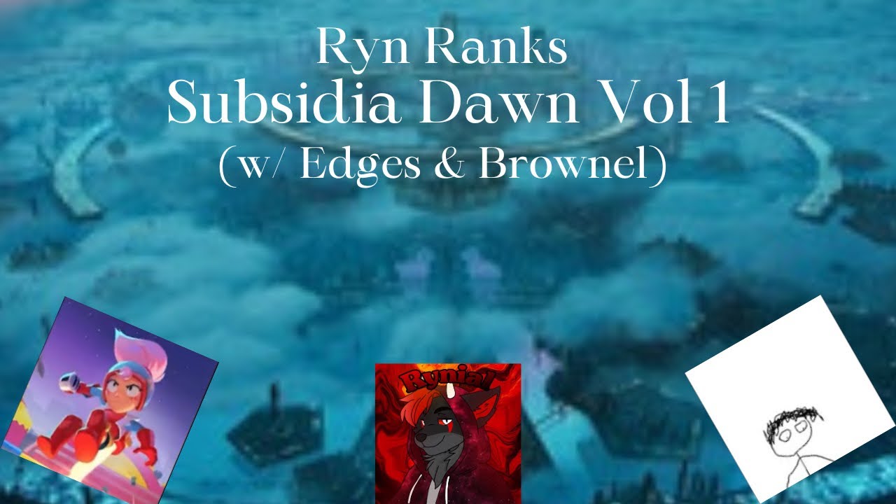 Ranking Subsidia Dawn Vol. 1 (w/ Edges & Brownel)