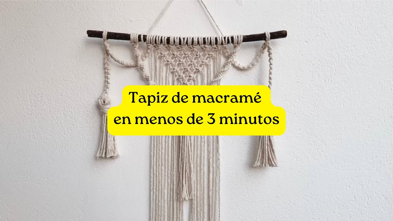 Tapiz de macram&eacute; en menos de 3&rsquo;