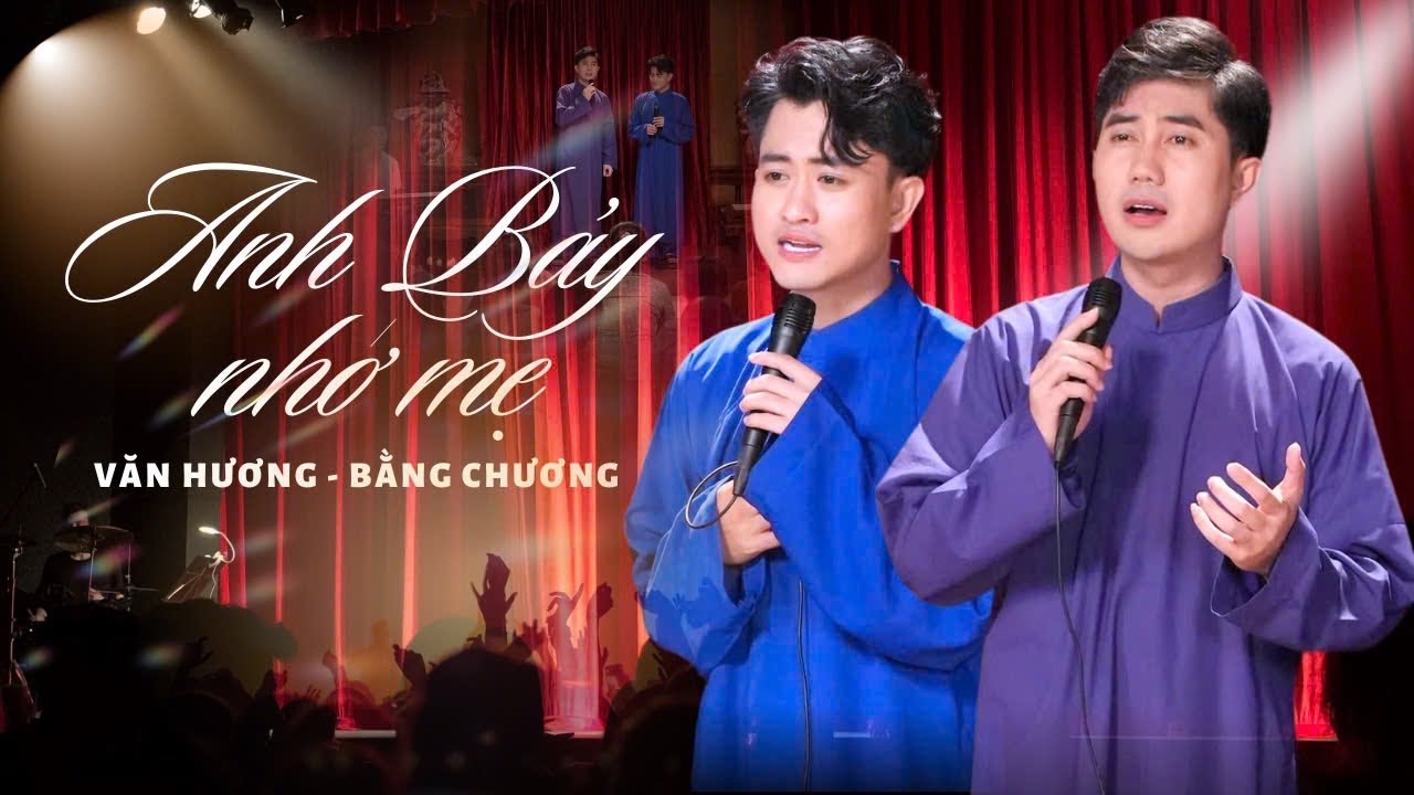 ANH BẢY NHỚ MẸ (St : Đình Văn ) - VĂN HƯƠNG FT BẰNG CHƯƠNG | MV GIỌNG CA QUÊ HƯƠNG