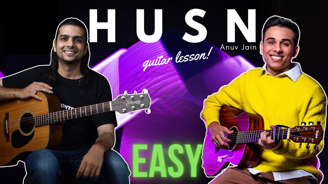 H U S N - Anuv Jain | Guitar Lesson | EASY Chords