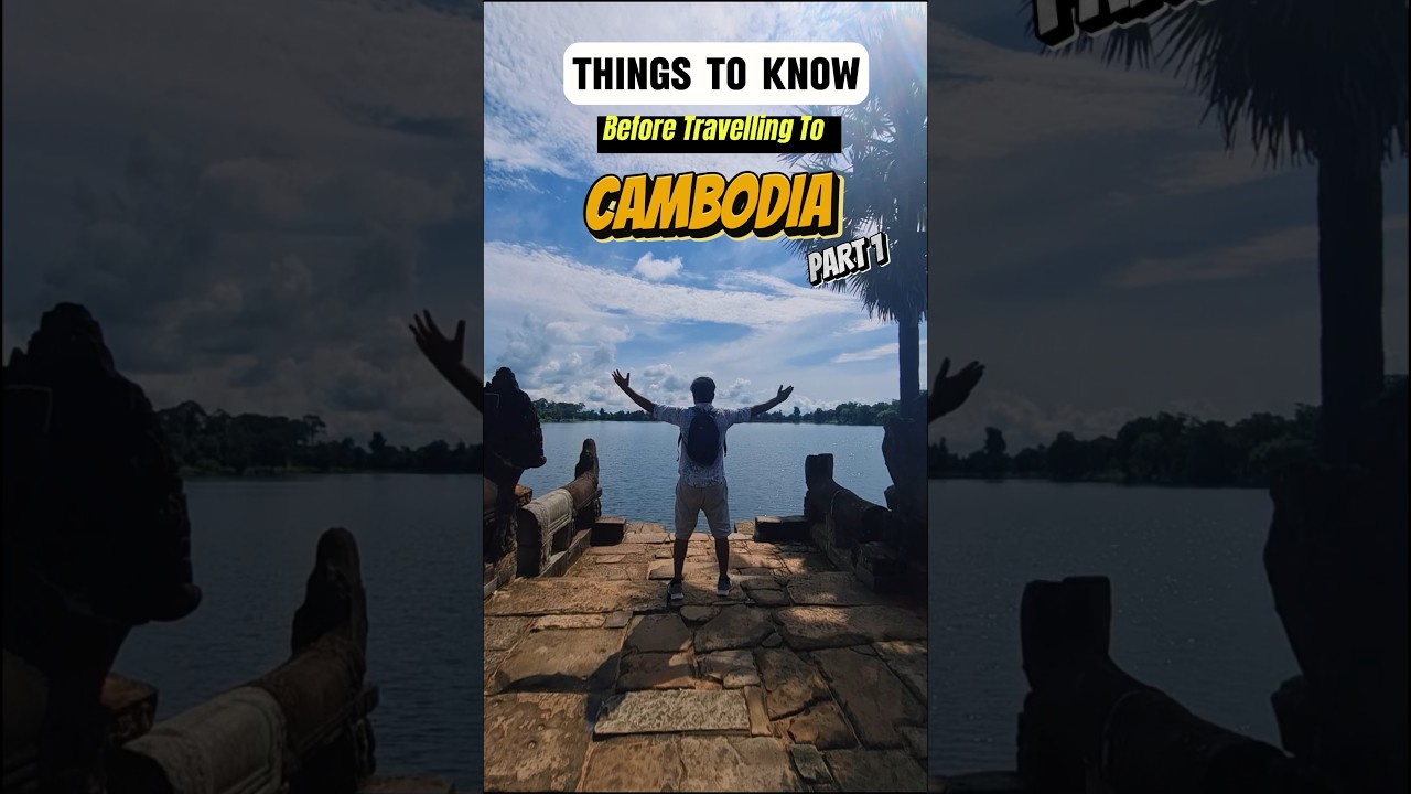 Things To Know Before Going To Cambodia 🚩 Part 1 #cambodia #travel #traveltips #travellerlife