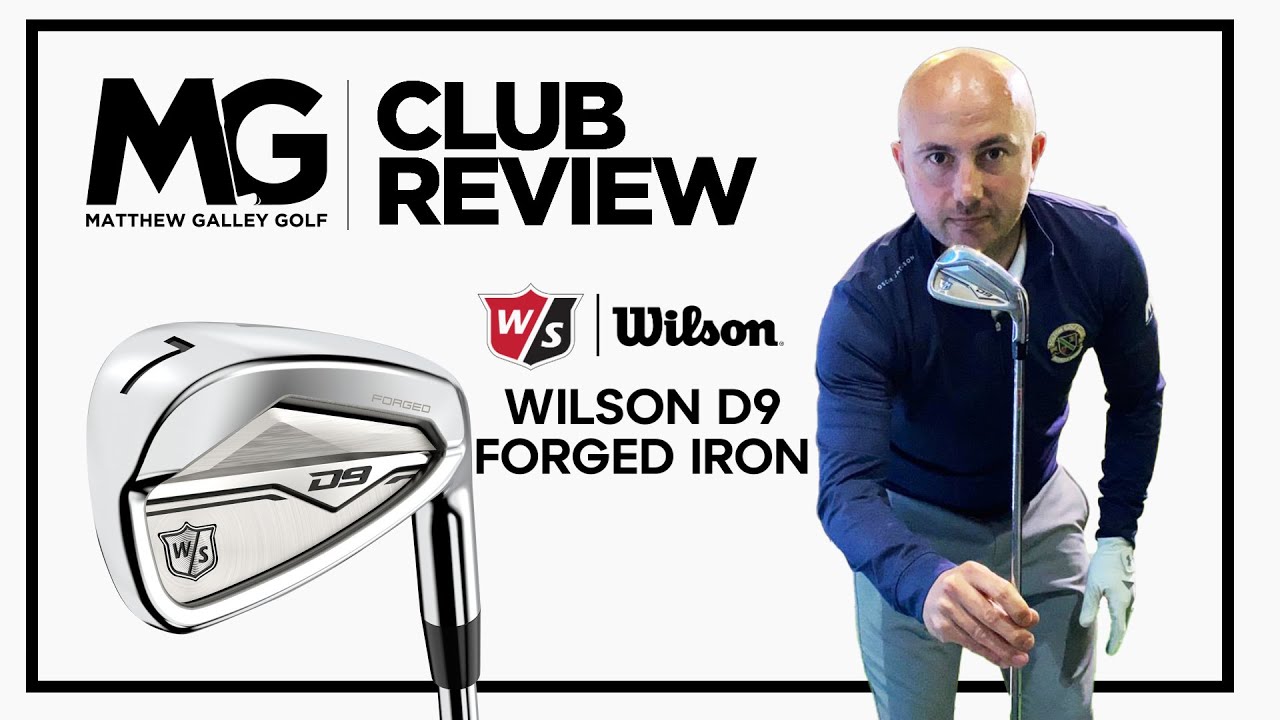 Wilson D9 Forged Irons - FULL REVIEW