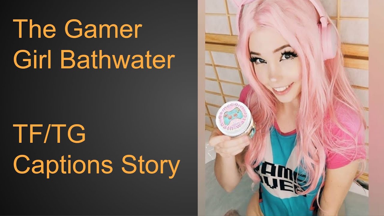 TG/TF Caption| The Gamer Girl Bath Water
