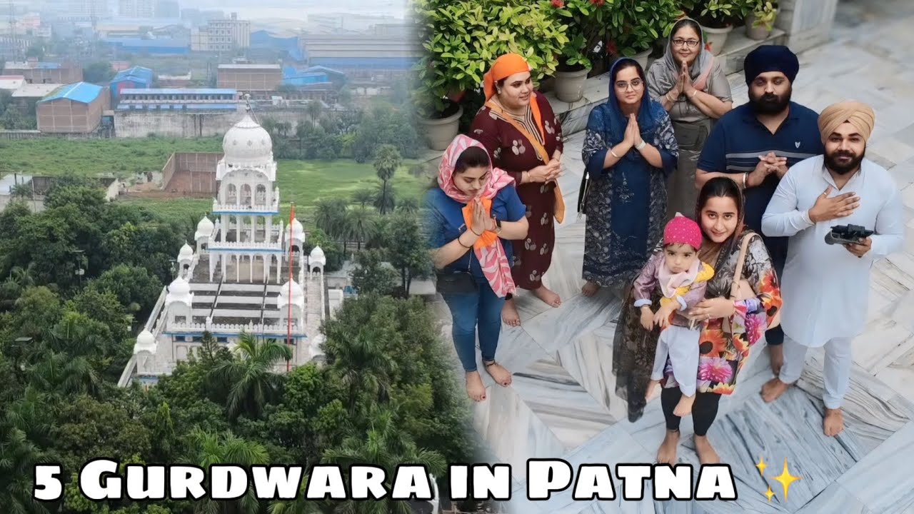 Top 5 Famous Gurdwara in Patna Sahib You Should Visit