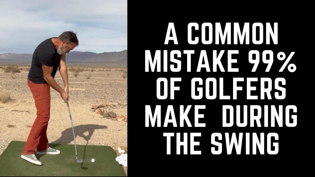 A Common Mistake 99% Of Golfers Make During The Swing