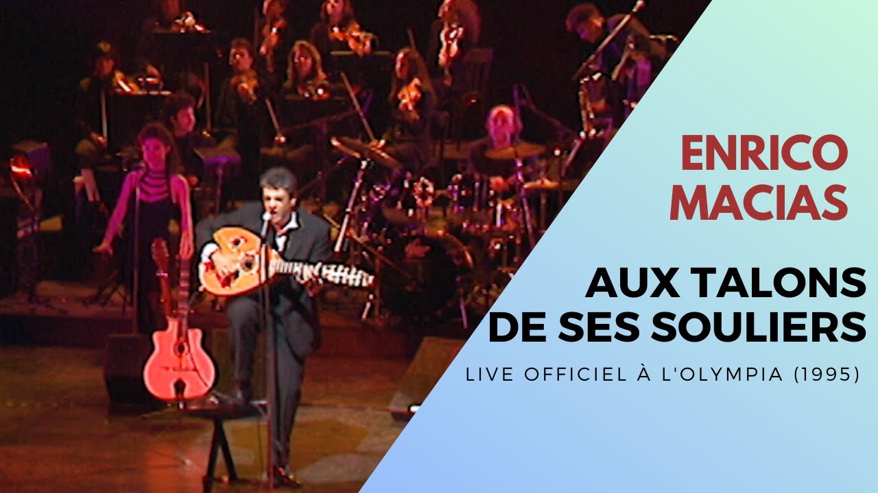 Enrico Macias - Aux talons de ses souliers (Live Officiel à l’Olympia 1995)