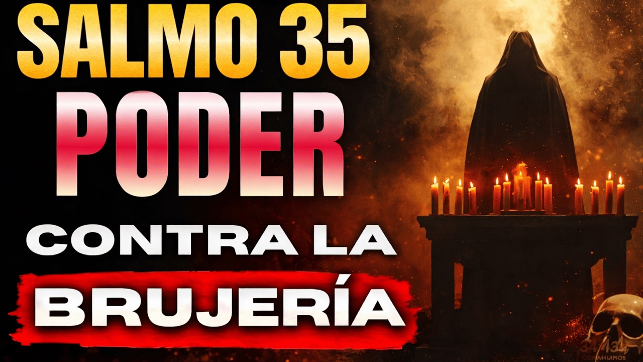 SALMO 35: Oración Poderosa Para Romper Brujería, Maldiciones y Enemigos Ocultos 🙏🏼