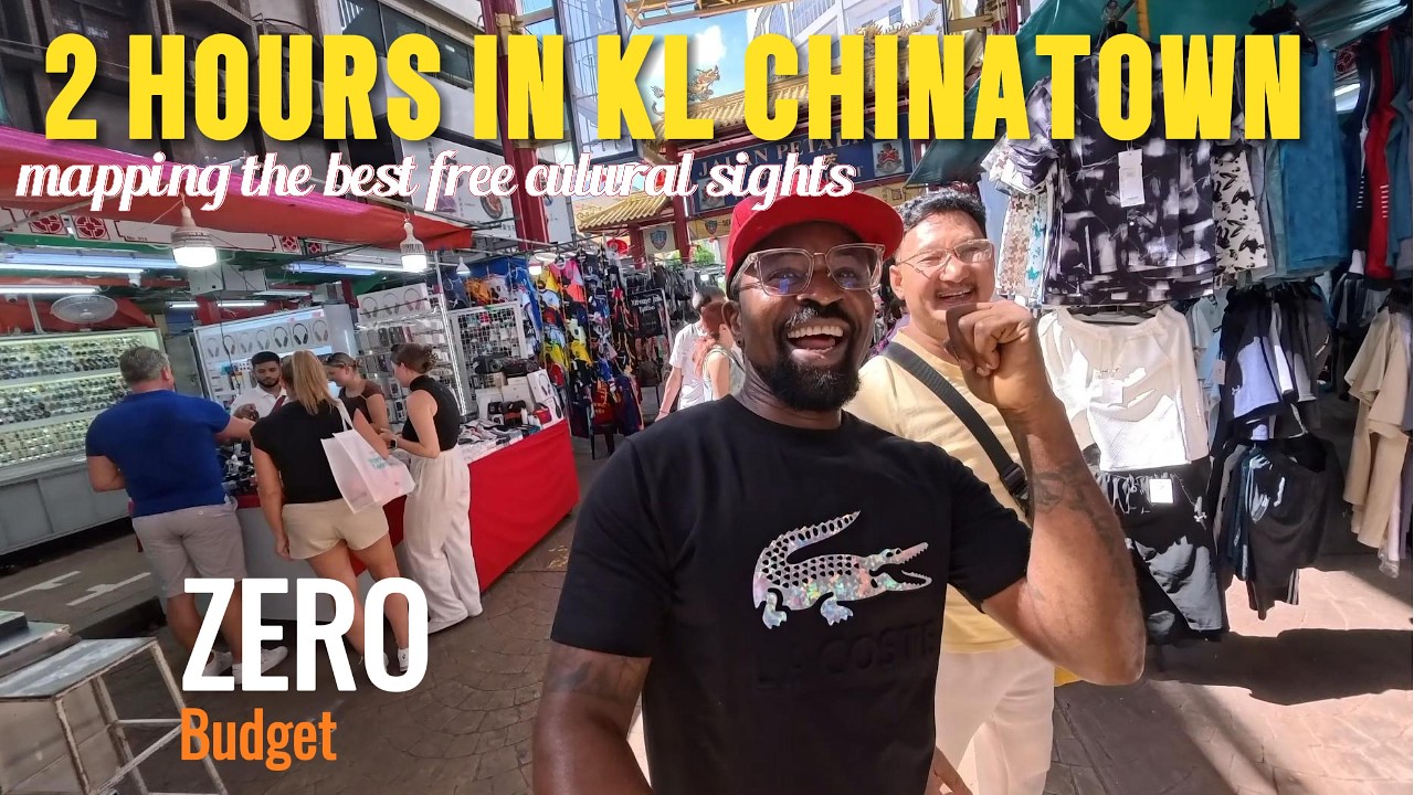 🏮 Two Hours in Chinatown Kuala Lumpur – Mapping the Best FREE Cultural Sights