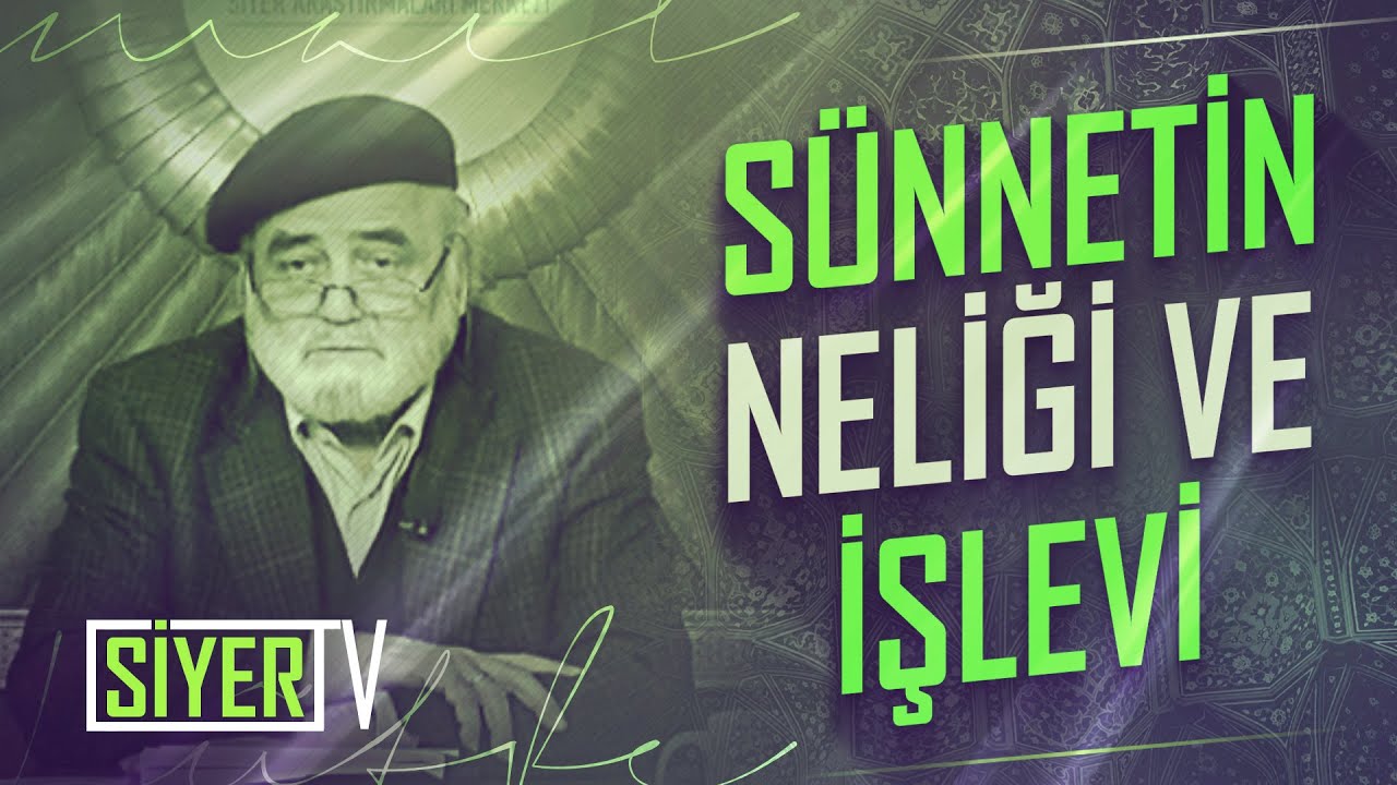 Sünnetin Neliği ve İşlevi | Prof. Dr. İsmail Lütfi Çakan (1. Ders)