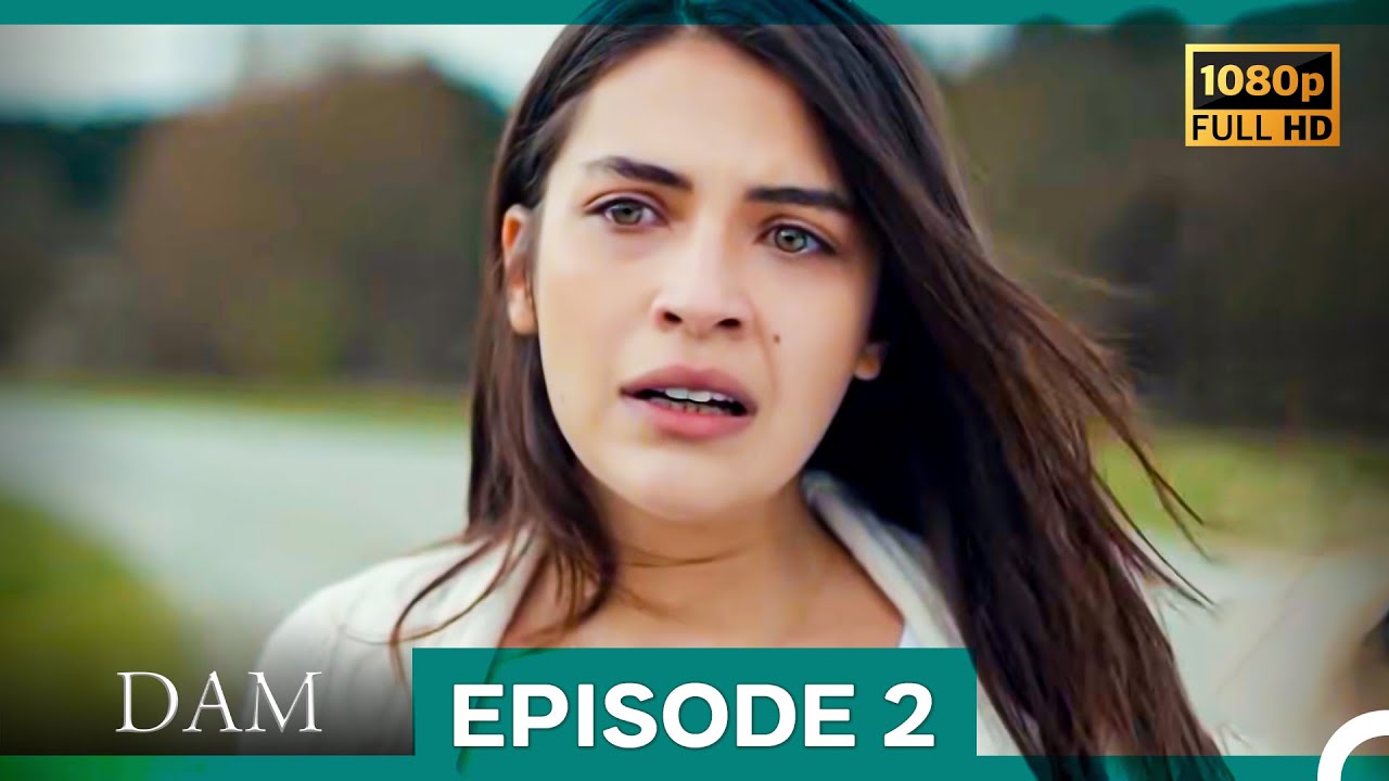 Dam Episode 2