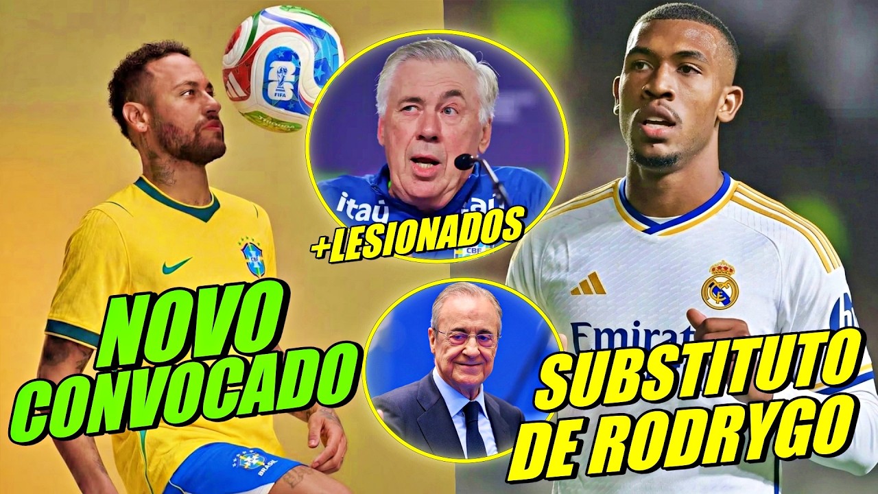 URGENTE !! SELEÇÃO TEM NOVO CONVOCADO ! RAYAN NO REAL MADRID E MAIS.....