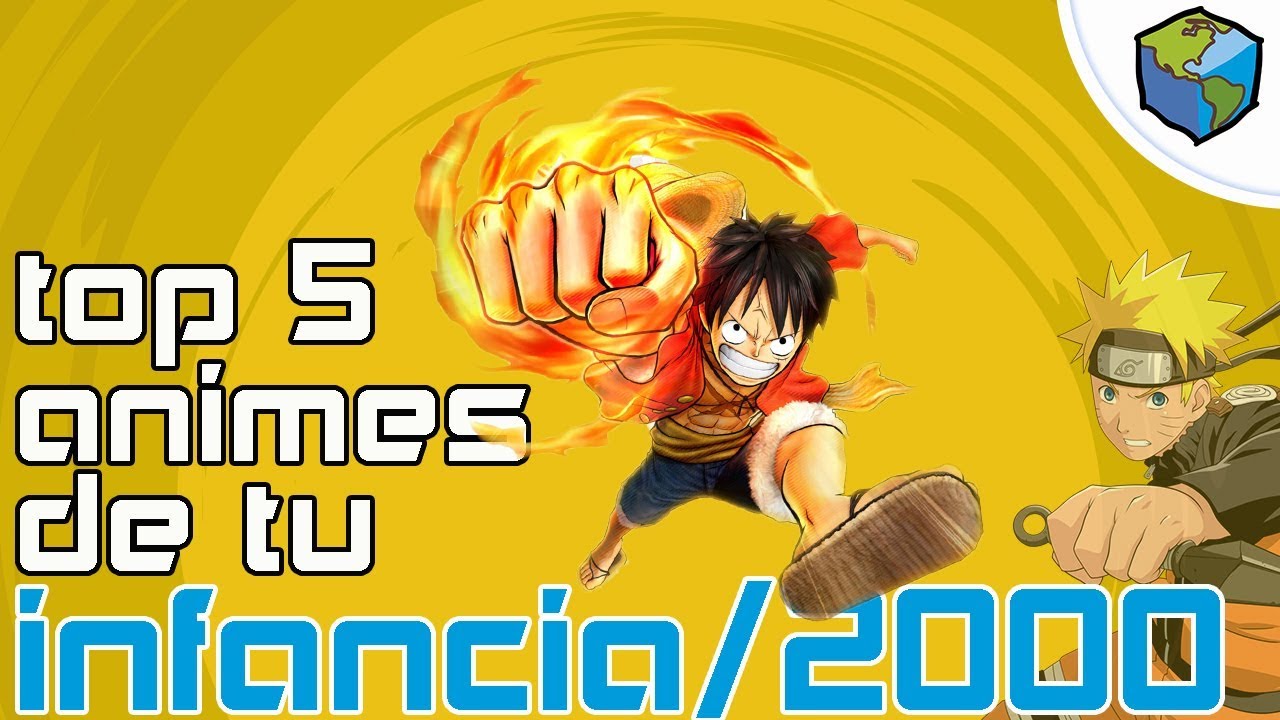 Top 5 Anim&eacute;s de tu infancia (A&ntilde;os 2000)