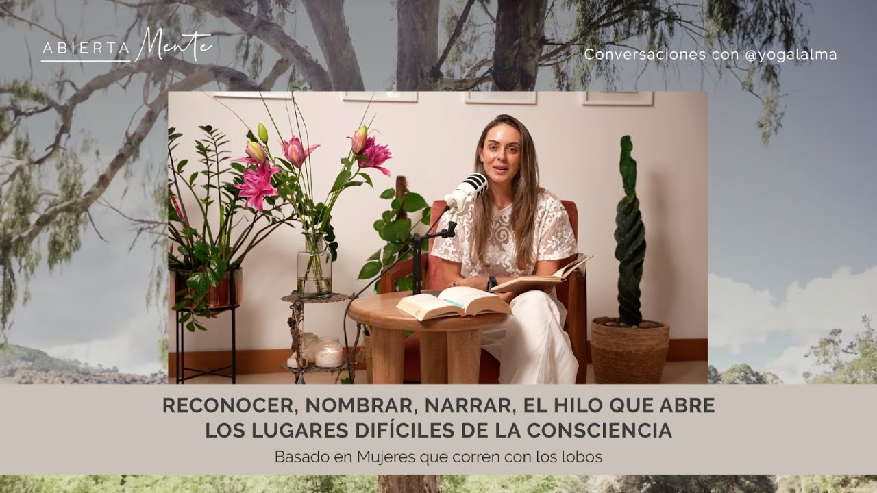 Reconocer, nombrar, narrar: el hilo que abre los lugares difíciles de la consciencia.