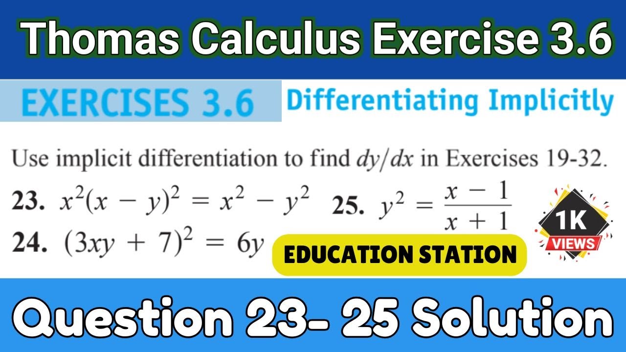 Thomas calculus exercise 3.6 question 23 - 25 solution | Differentiating Implicitly | Calculus 3.6