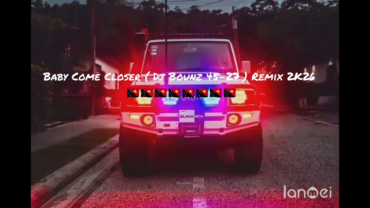 BABY COME CLOSER ( 🇵🇬 Dj BOUNZ 45-27 🇵🇬) REMIX 2K26 