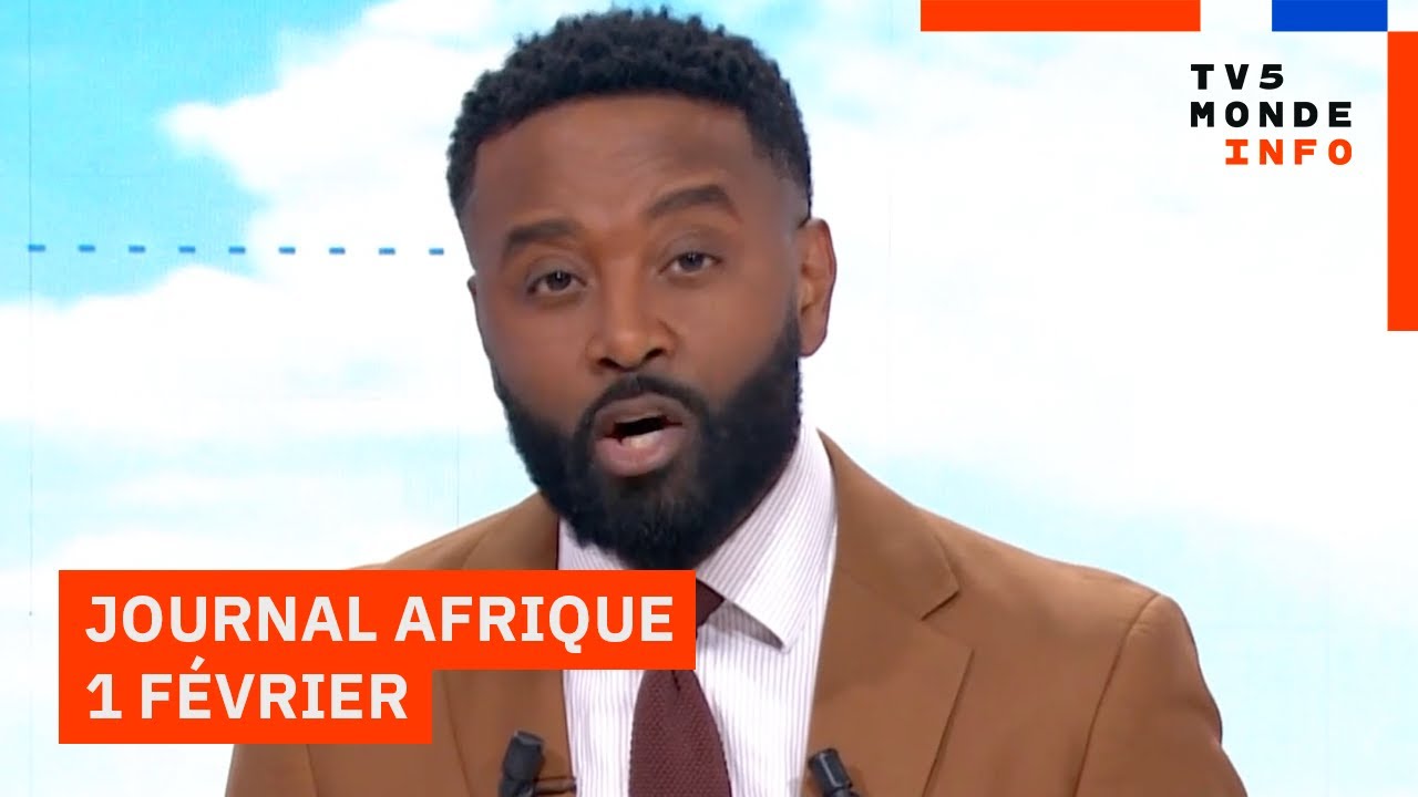 Le journal Afrique du dimanche 1 février 2026 sur TV5MONDE